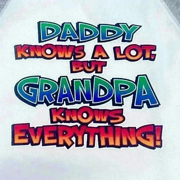 KAVIO "Daddy knows a lot but grandpa knows everything!!!" t-shirt - Picture 1 of 4